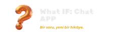 What IF: Chat App